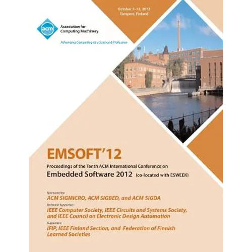 Emsoft 12 Proceedings of the Tenth ACM International Conference on Embedded Software 2012 - Paperback