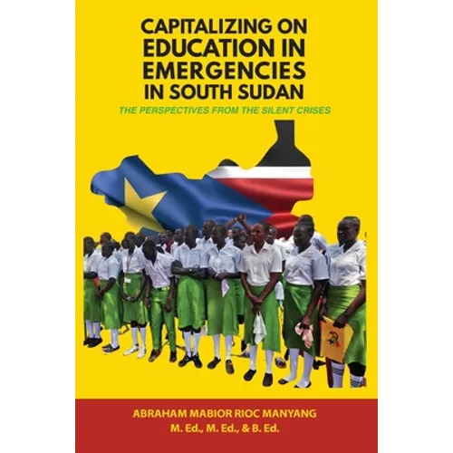 Capitalizing on Education in Emergencies in South Sudan - Paperback
