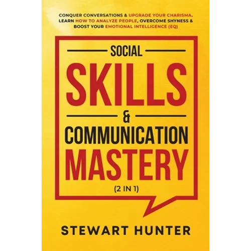 Social Skills & Communication Mastery (2 in 1) - Paperback