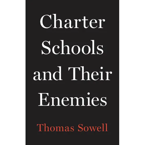 Charter Schools and Their Enemies - Hardcover