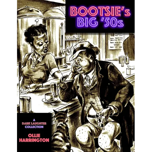 Bootsie's Big '50s: a Dark Laughter collection - Paperback