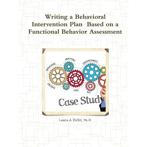 Writing a Behavioral Intervention Plan Based on a Functional Behavior Assessment - Paperback