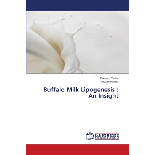 Buffalo Milk Lipogenesis: An Insight - Paperback