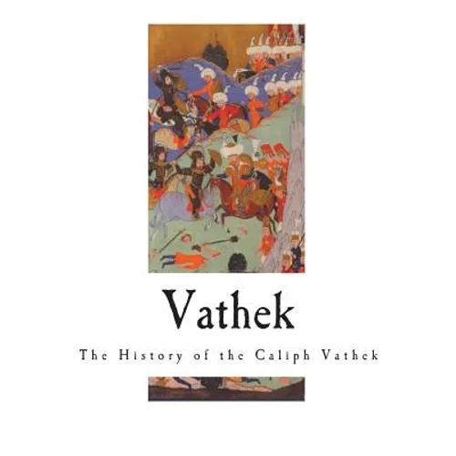 Vathek: The History of the Caliph Vathek - Paperback