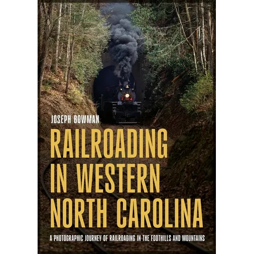Railroading in Western North Carolina - Paperback