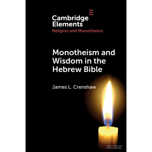Monotheism and Wisdom in the Hebrew Bible - Paperback