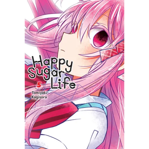Happy Sugar Life, Vol. 5 - Paperback