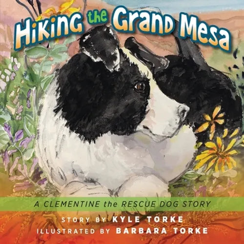 Hiking the Grand Mesa: A Clementine the Rescue Dog Story - Paperback