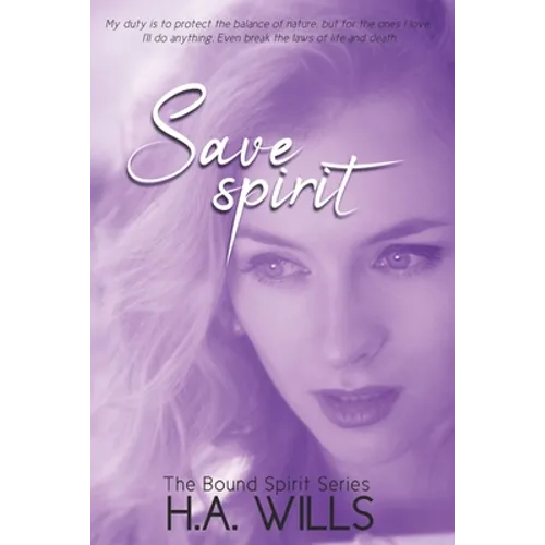 Save Spirit: Book Three of The Bound Spirit Series - Paperback