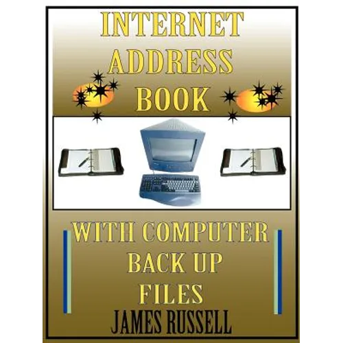 Internet Address Book with Computer Back Up Files: Professional Version - Paperback