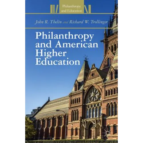 Philanthropy and American Higher Education - Hardcover