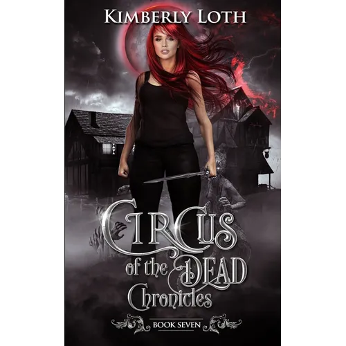 Circus of the Dead Chronicles: Book 7 - Paperback