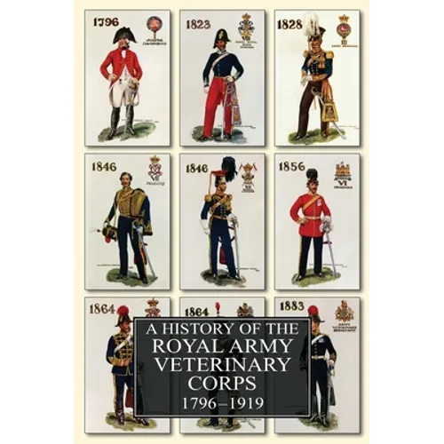 A History of the Royal Army Veterinary Corps 1796-1919 - Hardcover