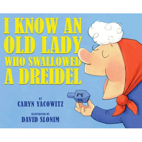 I Know an Old Lady Who Swallowed a Dreidel - Hardcover