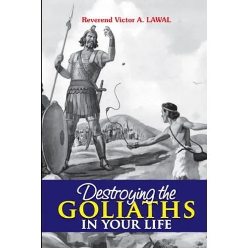 Destroying the Goliaths in Your Life - Paperback