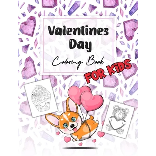 Valentines Day Coloring Book for Kids: A Cute Coloring Book Gift for Boys and Girls - Paperback