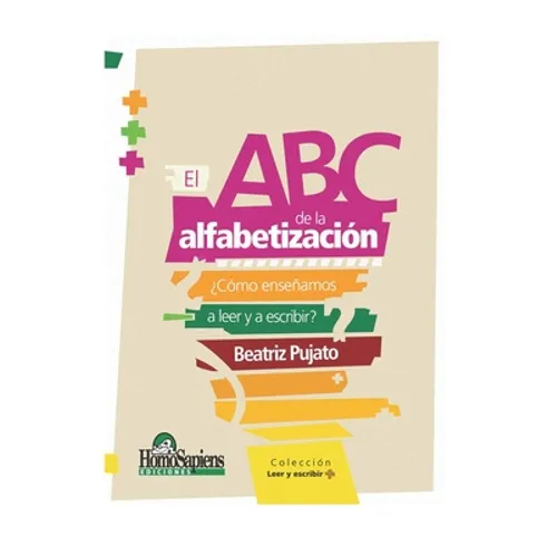 El ABC de la Alfabetización: ¿cómo enseñamos a leer y a escribir? - Paperback