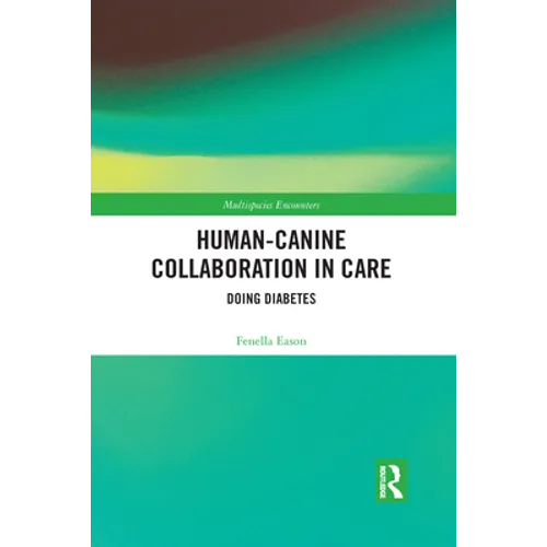 Human-Canine Collaboration in Care: Doing Diabetes - Paperback