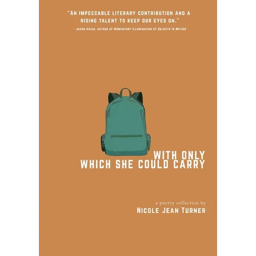 With Only Which She Could Carry: a poetry collection - Hardcover