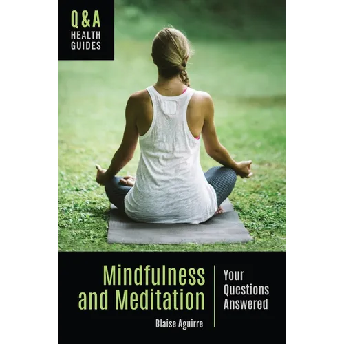 Mindfulness and Meditation: Your Questions Answered - Hardcover