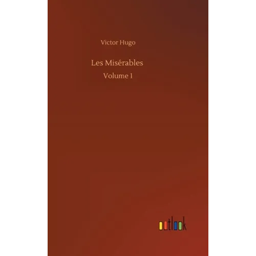 Les Misérables: Volume 1 - Hardcover
