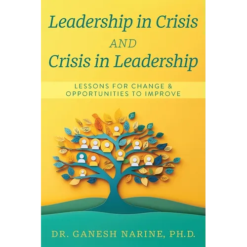 Leadership in Crisis and Crisis in Leadership: Lessons for Change & Opportunities to Improve - Paperback