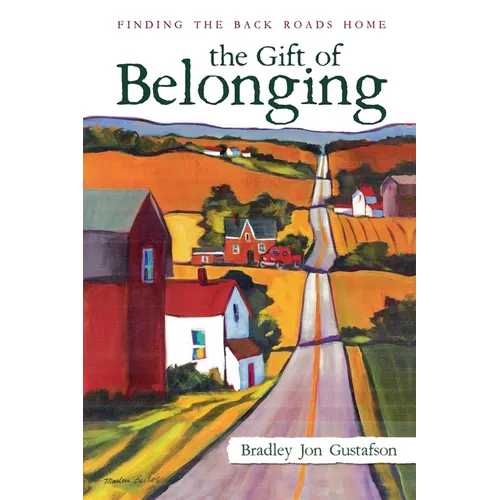 The Gift of Belonging: Finding The Back Roads Home - Paperback