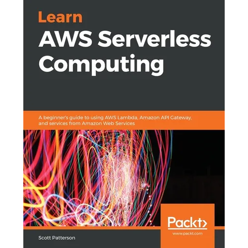 Learn AWS Serverless Computing - Paperback