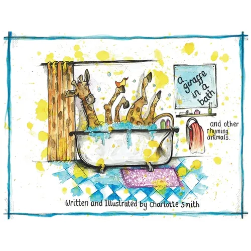 A Giraffe In A Bath And Other Rhyming Animals. - Paperback