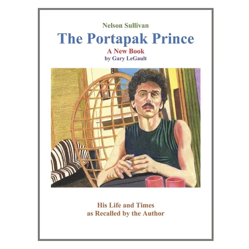 Nelson Sullivan The Portapak Prince - Paperback