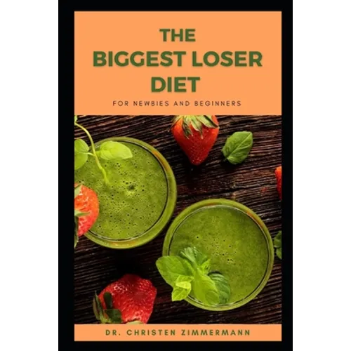 The Biggest Loser Diet for Newbies and Beginners - Paperback