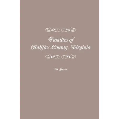 Families of Halifax County, Virginia - Paperback