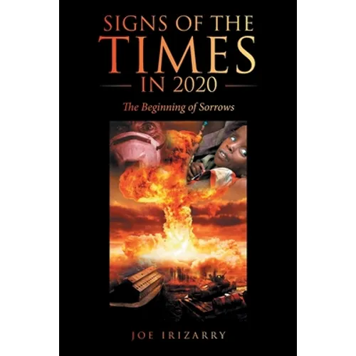 Signs of the Times in 2020: The Beginning of Sorrows - Paperback