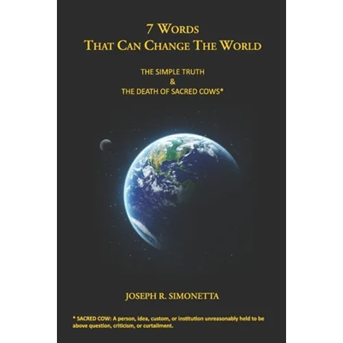 7 Words That Can Change the World: The Simple Truth - Paperback