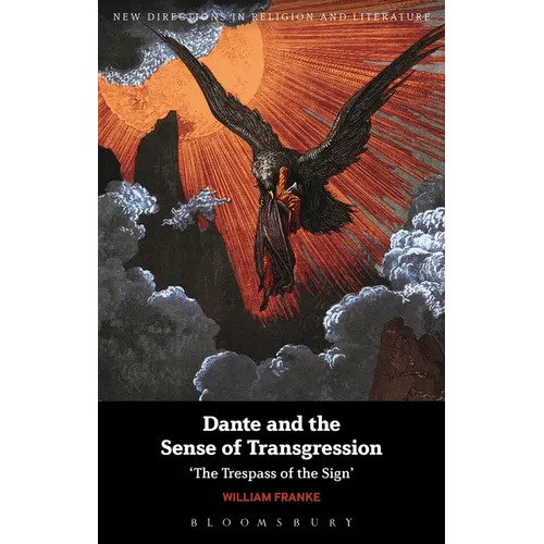 Dante and the Sense of Transgression: 'The Trespass of the Sign' - Paperback