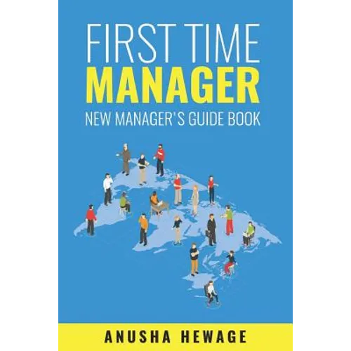 First Time Manager: New Manager's Guide Book - Paperback