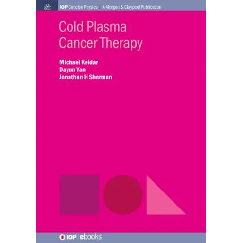 Cold Plasma Cancer Therapy - Hardcover