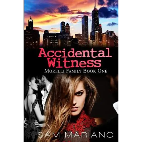 Accidental Witness (Morelli Family, #1) - Paperback