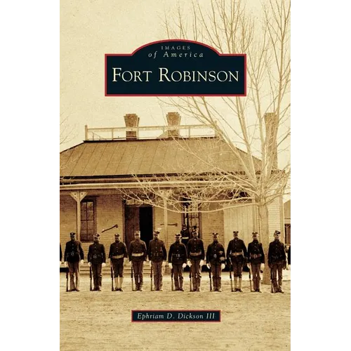Fort Robinson - Hardcover