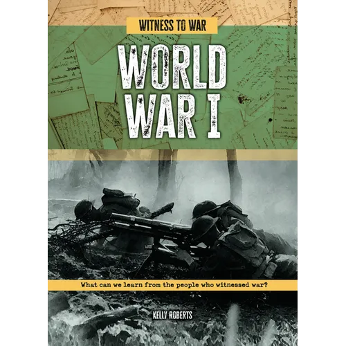 World War I: What Can We Learn from the People Who Witnessed War? - Paperback