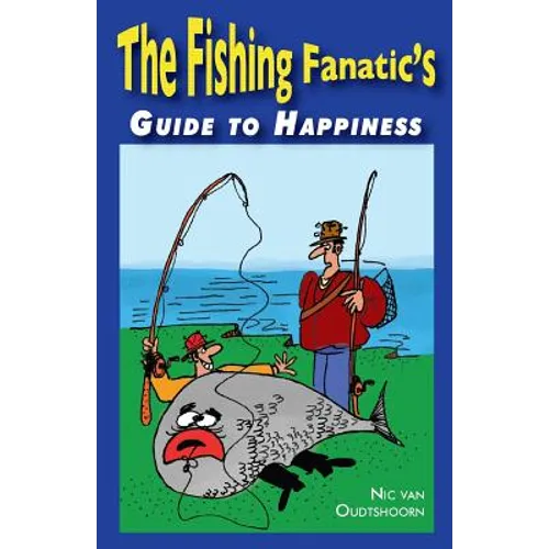 Fishing Fanatic's Guide to Happiness - Paperback