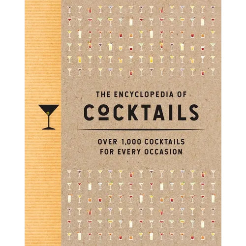 The Encyclopedia of Cocktails: Over 1,000 Cocktails for Every Occasion - Hardcover