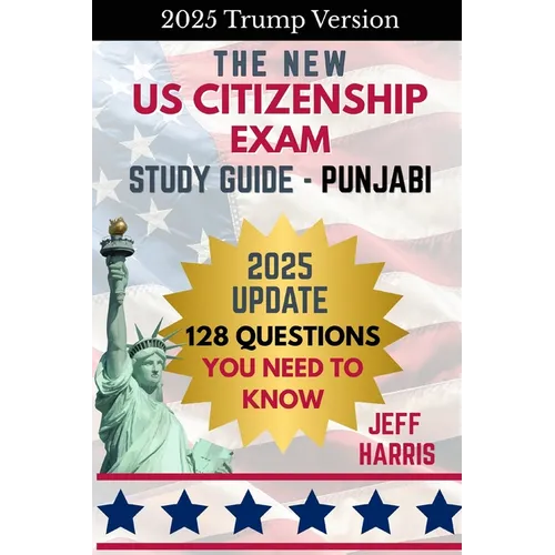 The New U.S. Citizenship Exam Study Guide - Punjabi: 128 Questions You Need To Know - Paperback