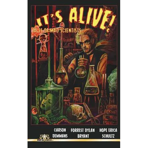 It's Alive! Tales of Mad Scientists - Paperback