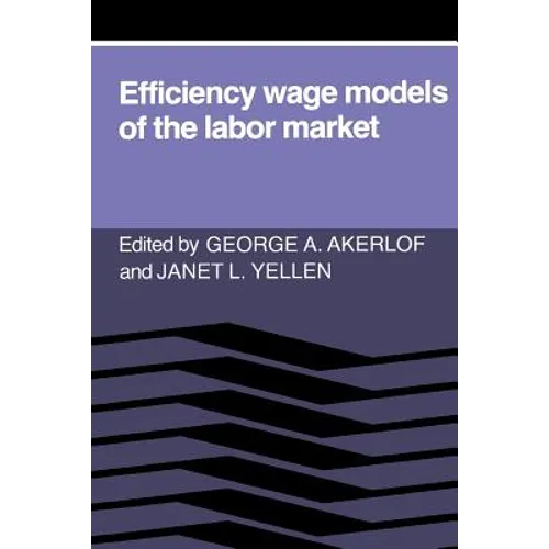 Efficiency Wage Models of the Labor Market - Paperback