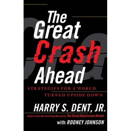 The Great Crash Ahead: Strategies for a World Turned Upside Down - Paperback
