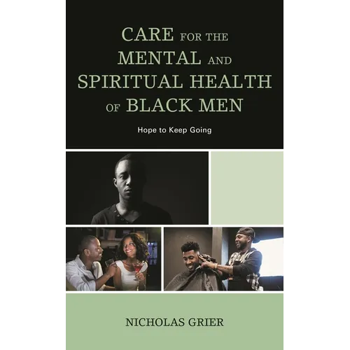 Care for the Mental and Spiritual Health of Black Men: Hope to Keep Going - Paperback