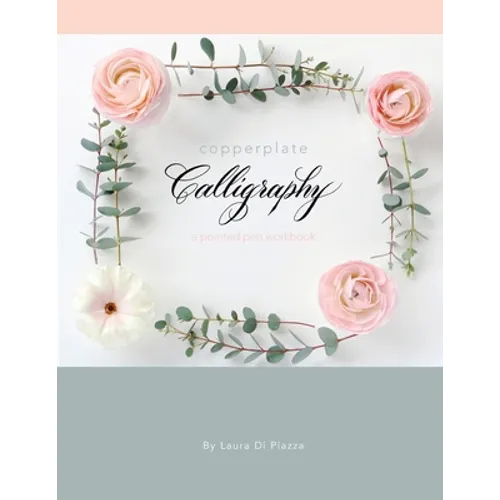Copperplate Calligraphy: a pointed pen workbook - Paperback