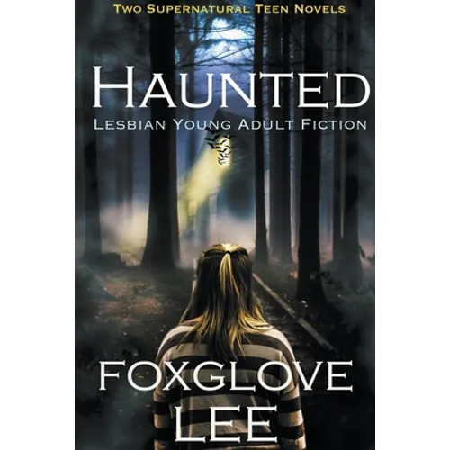 Haunted Lesbian Young Adult Fiction: Two Supernatural Teen Novels - Paperback