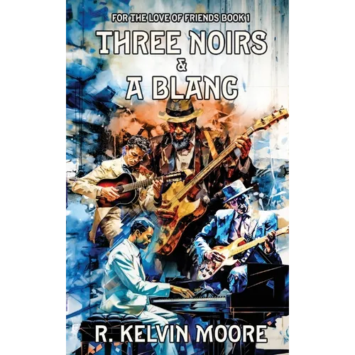 Three Noirs & a Blanc - Hardcover